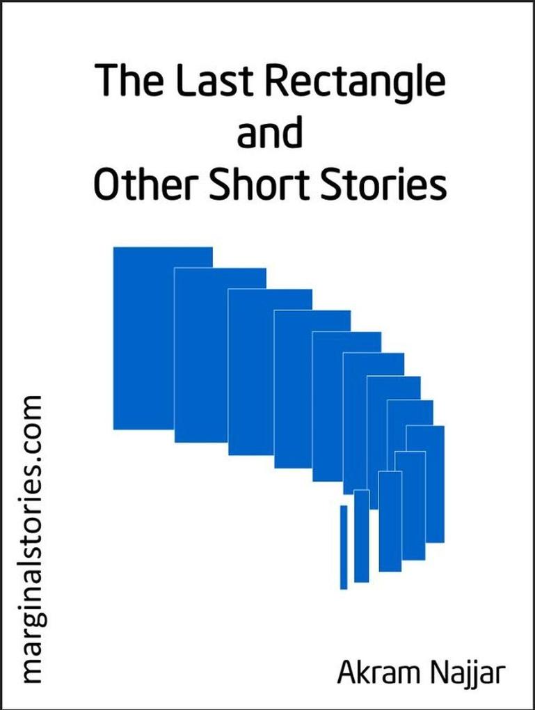 Last Rectangle and other Short Stories