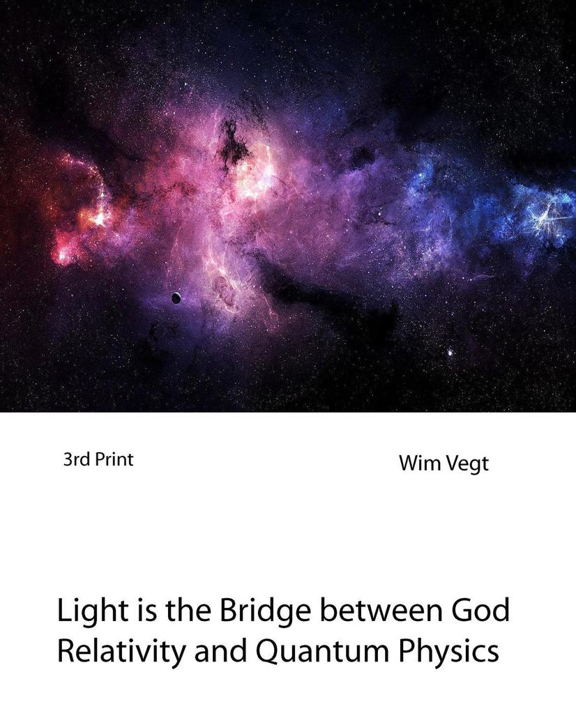 Light is the Bridge between God Relativity and Quantum Physics (The Power of Light #7)