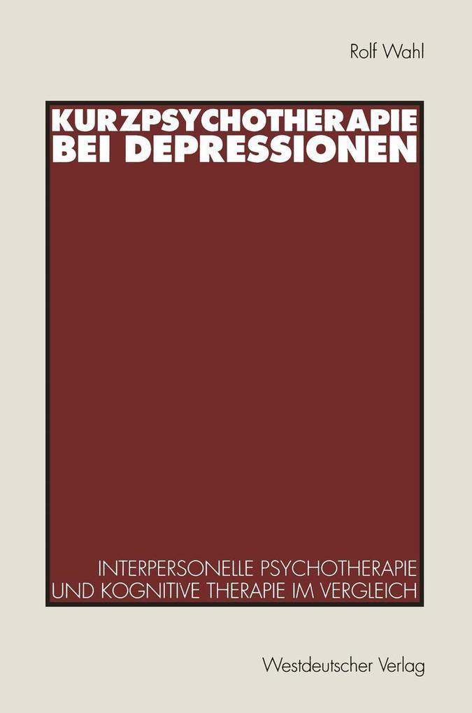 Kurzpsychotherapie bei Depressionen - Rolf Wahl