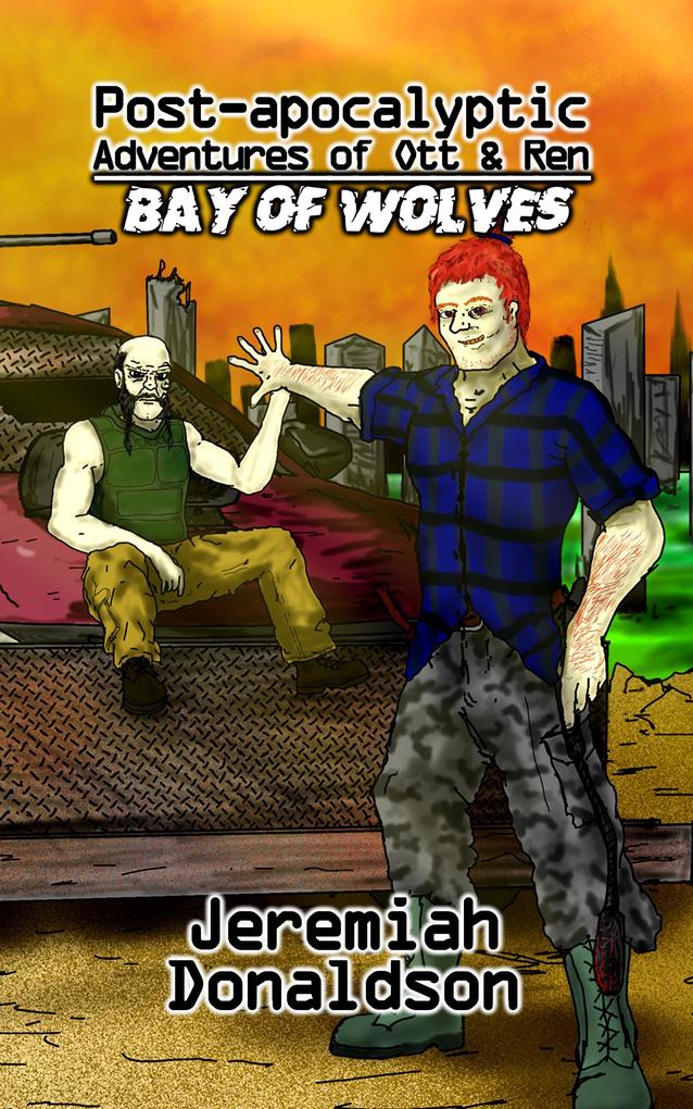 Post-apocalyptic Adventures of Ott & Ren: Bay of Wolves