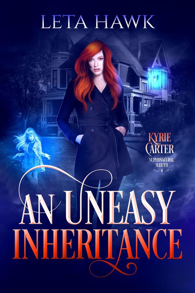 An Uneasy Inheritance (Kyrie Carter: Supernatural Sleuth #4)