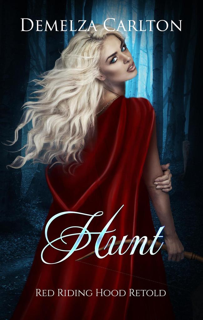 Hunt: Red Riding Hood Retold (Romance a Medieval Fairytale series #15)