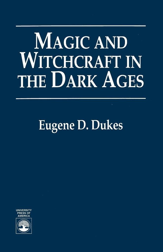 Magic and Witchcraft in the Dark Ages