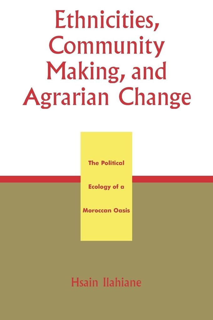 Ethnicities Community Making and Agrarian Change