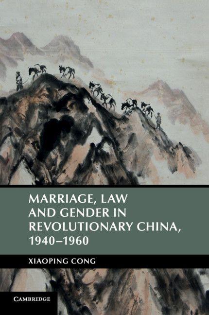 Marriage Law and Gender in Revolutionary China