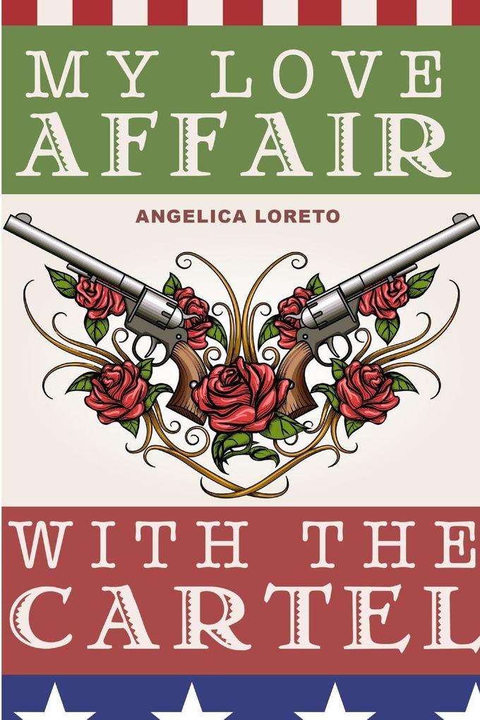 My Love Affair with the Cartel