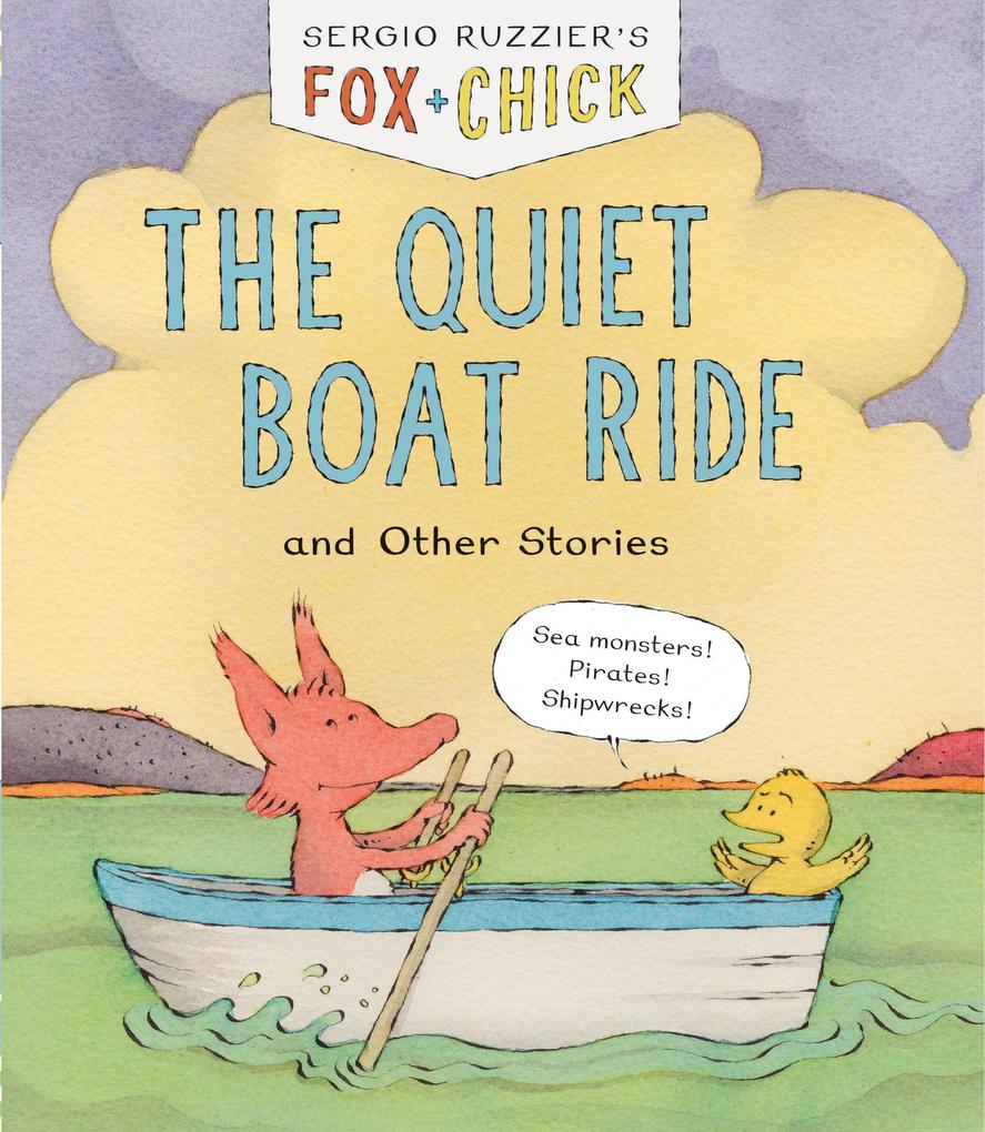 Fox & Chick: The Quiet Boat Ride and Other Stories (Early Chapter for Kids Books about Friendship Preschool Picture Books)