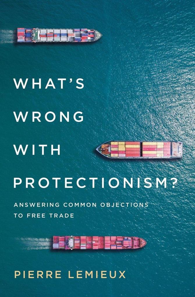 What's Wrong with Protectionism