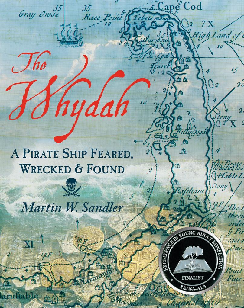 The Whydah: A Pirate Ship Feared Wrecked and Found