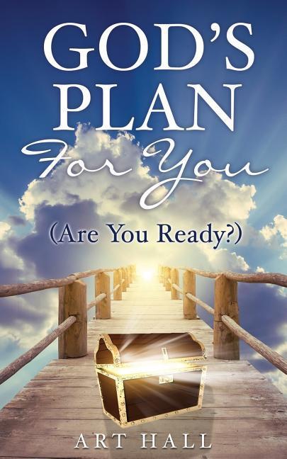 God‘s Plan For You (Are You Ready?)