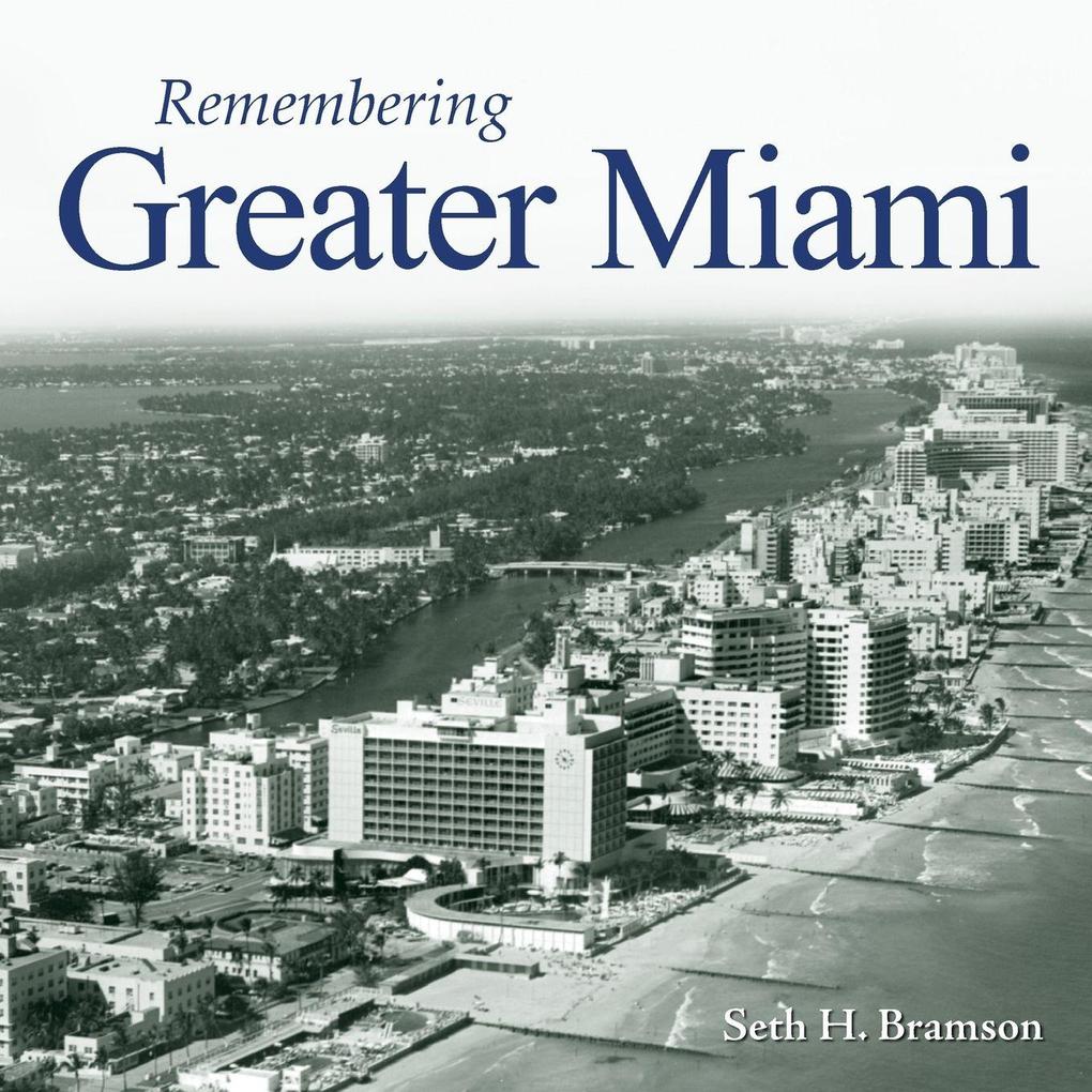 Remembering Greater Miami