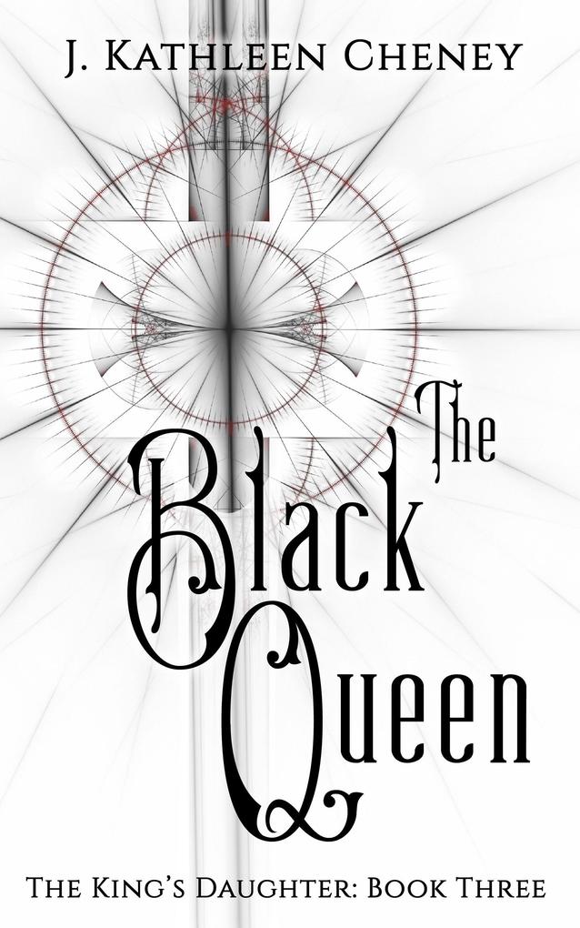 The Black Queen (The King's Daughter #3)