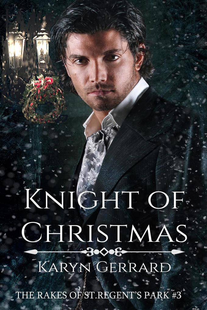 Knight of Christmas (The Rakes of St. Regent‘s Park #3)