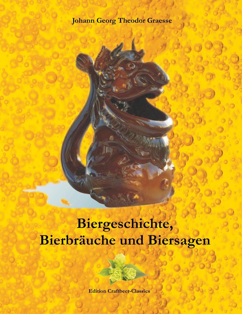 Biergeschichte Bierbräuche und Biersagen