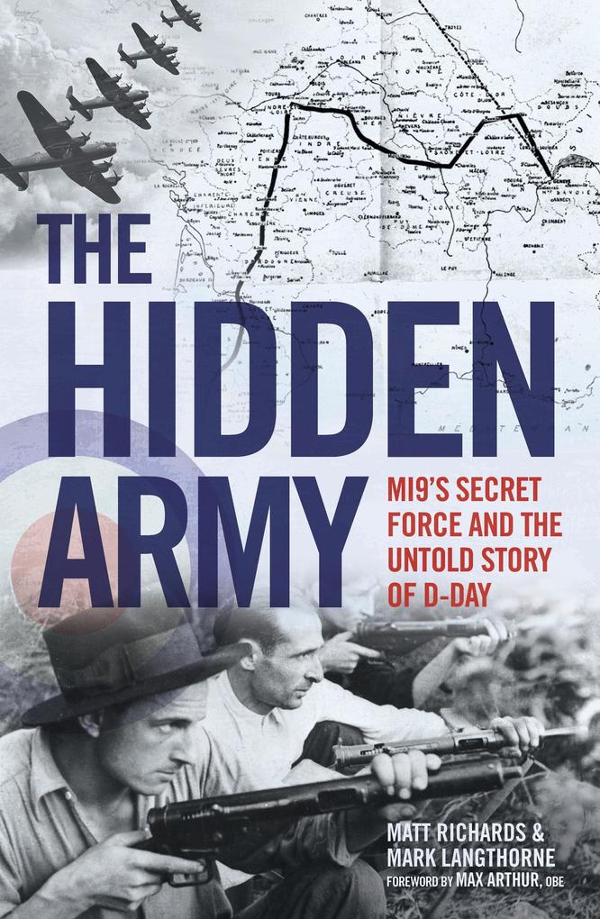 The Hidden Army - MI9‘s Secret Force and the Untold Story of D-Day