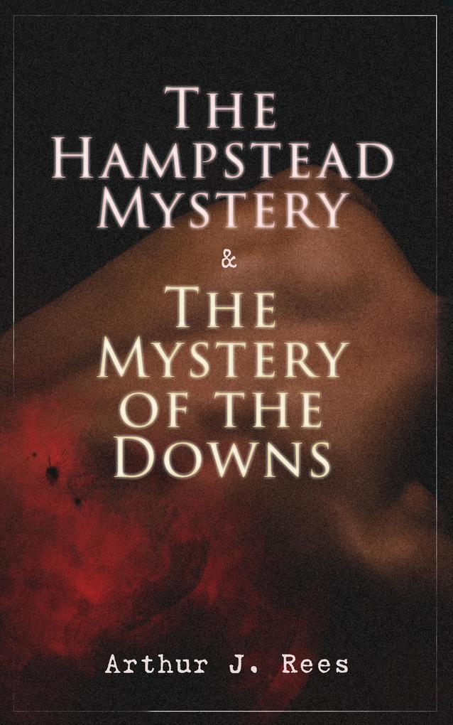 The Hampstead Mystery & The Mystery of the Downs