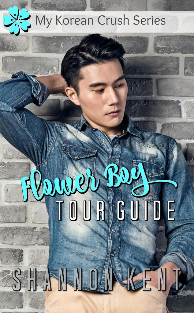 Flower Boy Tour Guide (My Korean Crush #1)