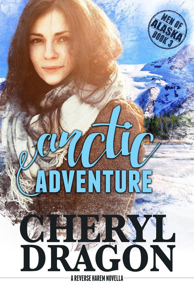 Arctic Adventure (Men of Alaska #3)