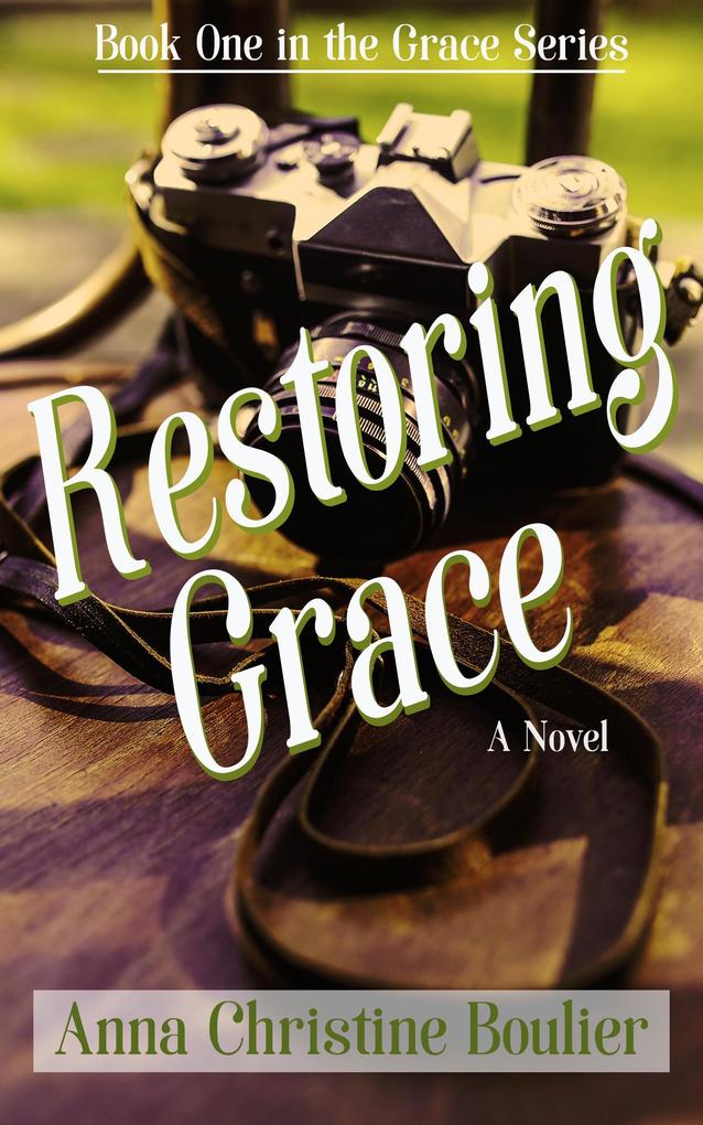 Restoring Grace (The Grace Series #1)