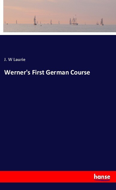 Werner‘s First German Course