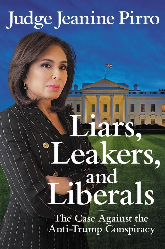 Liars Leakers and Liberals