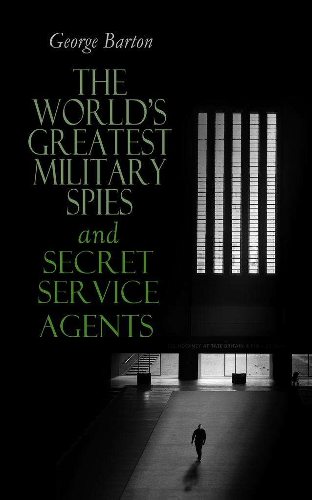 The World‘s Greatest Military Spies and Secret Service Agents