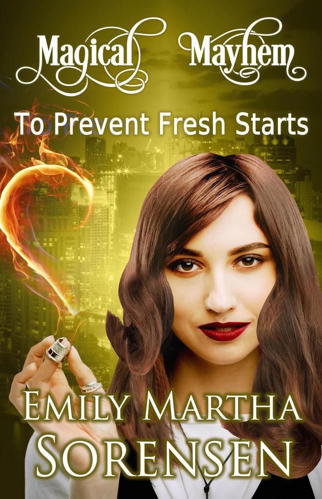 To Prevent Fresh Starts (Magical Mayhem #7)