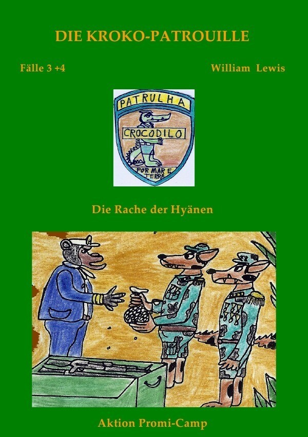 Image of Die Kroko-Patrouille / Die Kroko-Patrouille Band 2: Die Rache der Hyänen