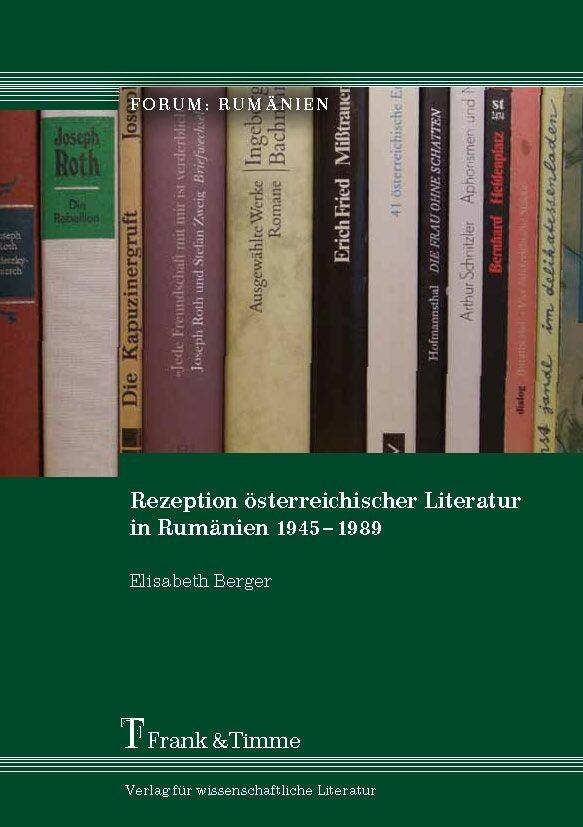 Rezeption österreichischer Literatur in Rumänien 1945-1989