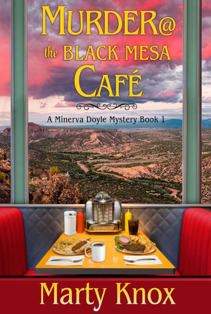 Murder@ the Black Mesa Café (A Minerva Doyle Mystery #1)