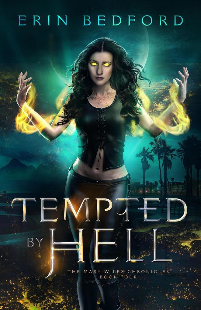 Tempted By Hell (Mary Wiles Chronicles #4)
