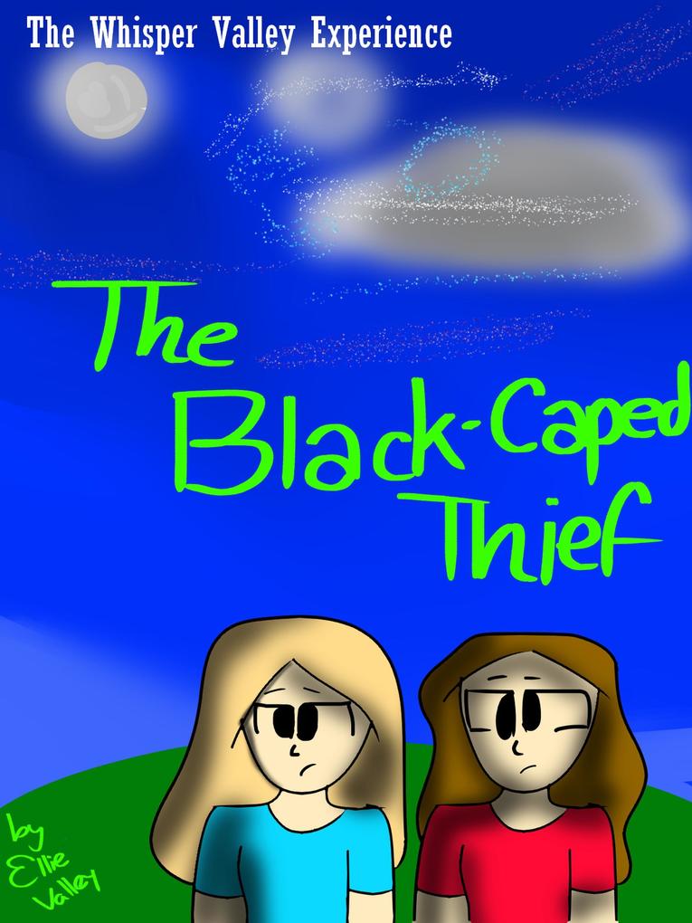 The Black-Caped Thief (The Whisper Valley Experience #1)