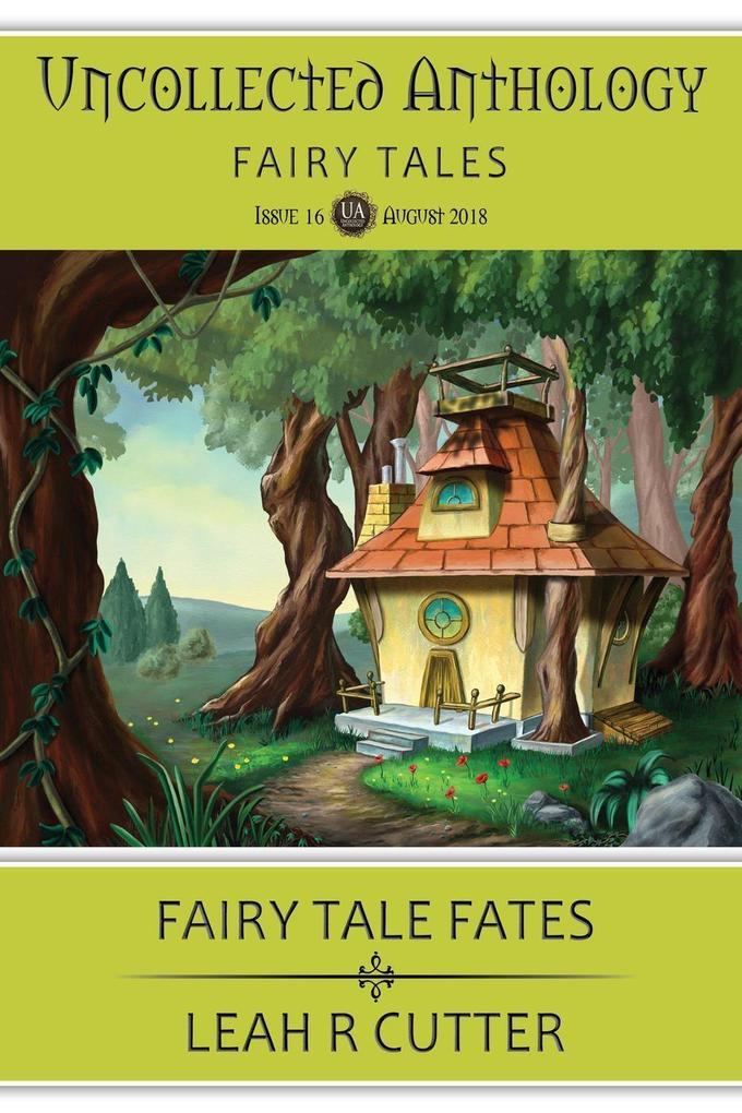 Fairy Tale Fates (Uncollected Anthology #16)