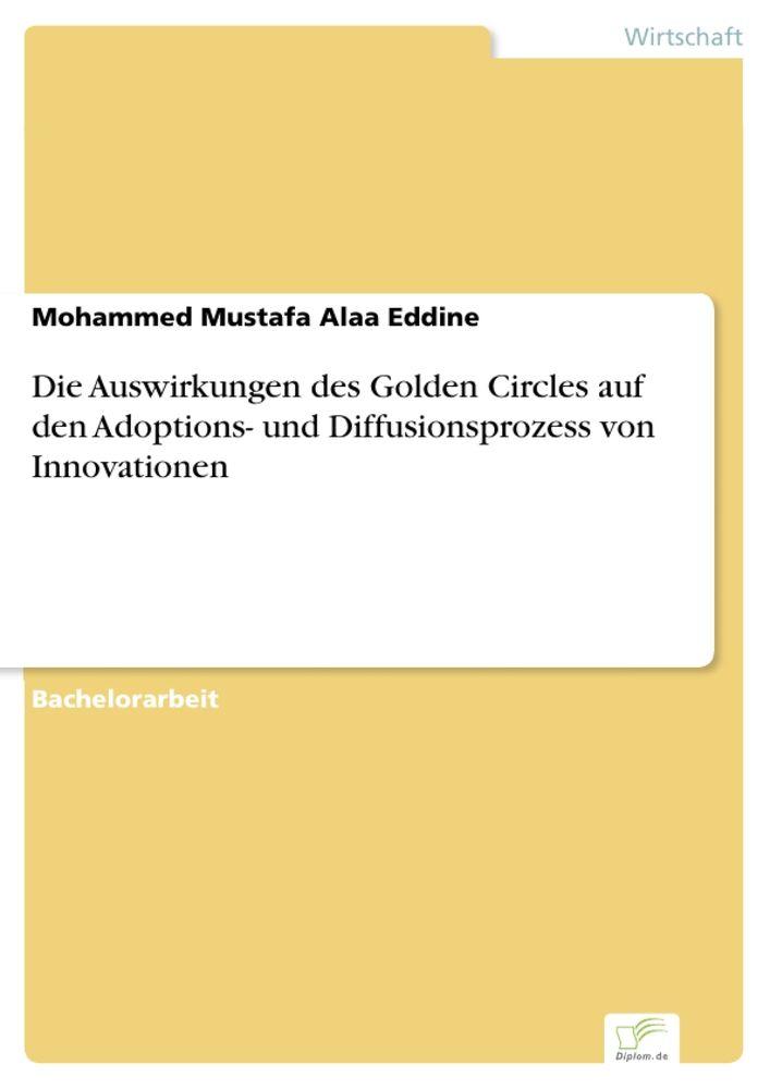 Die Auswirkungen des Golden Circles auf den Adoptions- und Diffusionsprozess von Innovationen