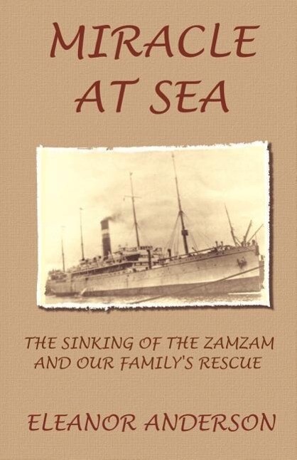 Miracle at Sea: The Sinking of the Zamzam and Our Family‘s Rescue