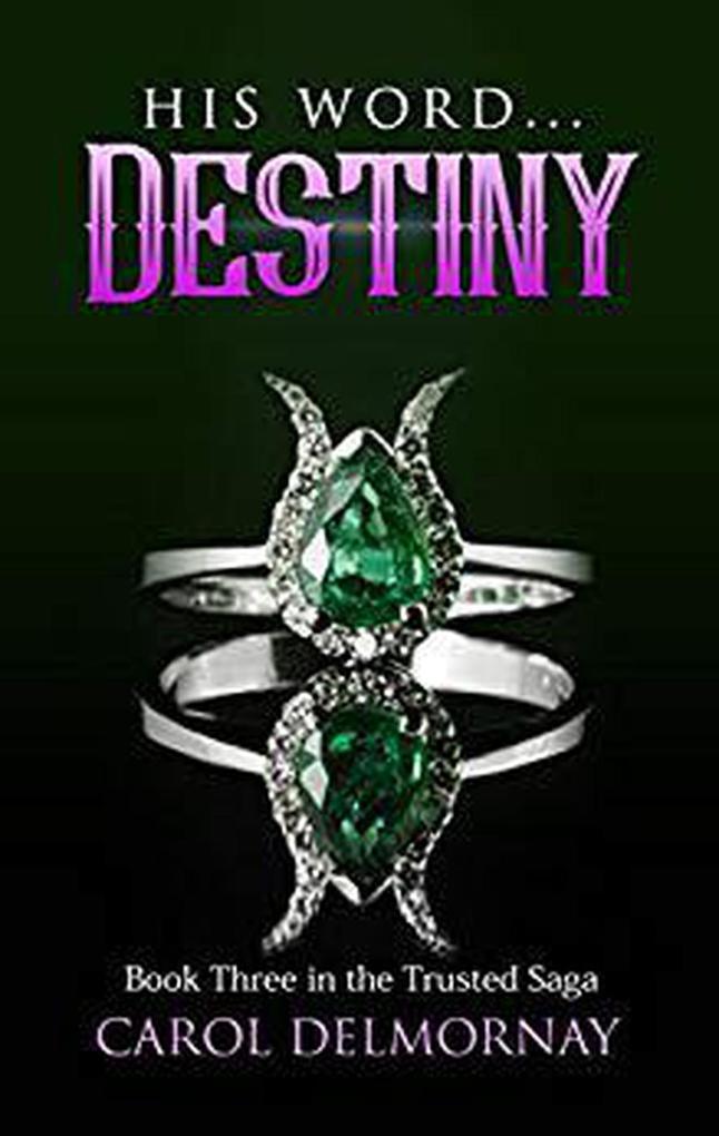 His Word...Destiny (The Trusted Saga #3)