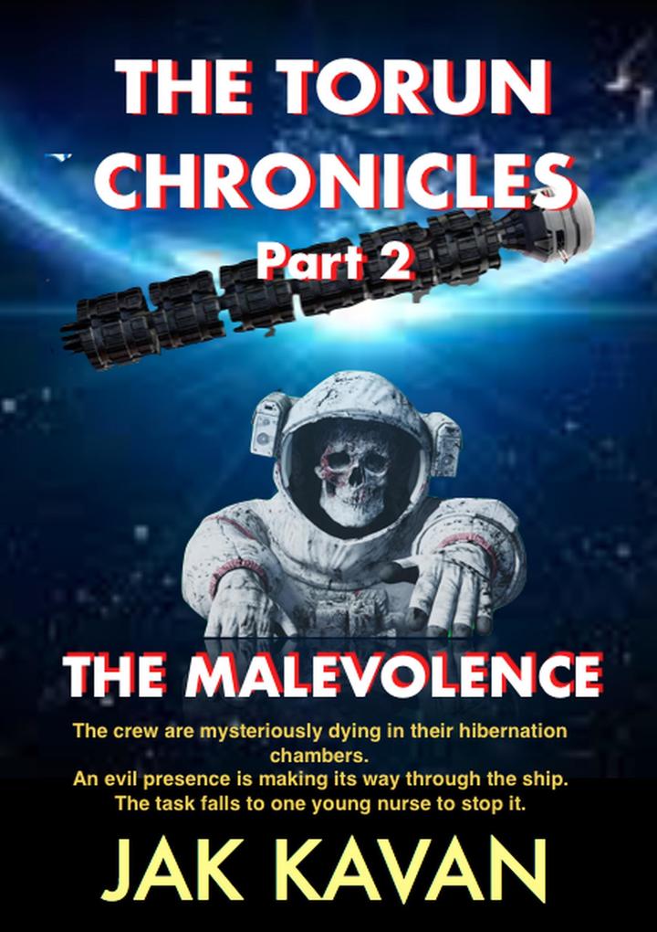 THE MALEVOLENCE (THE TORUN CHRONICLES #2)