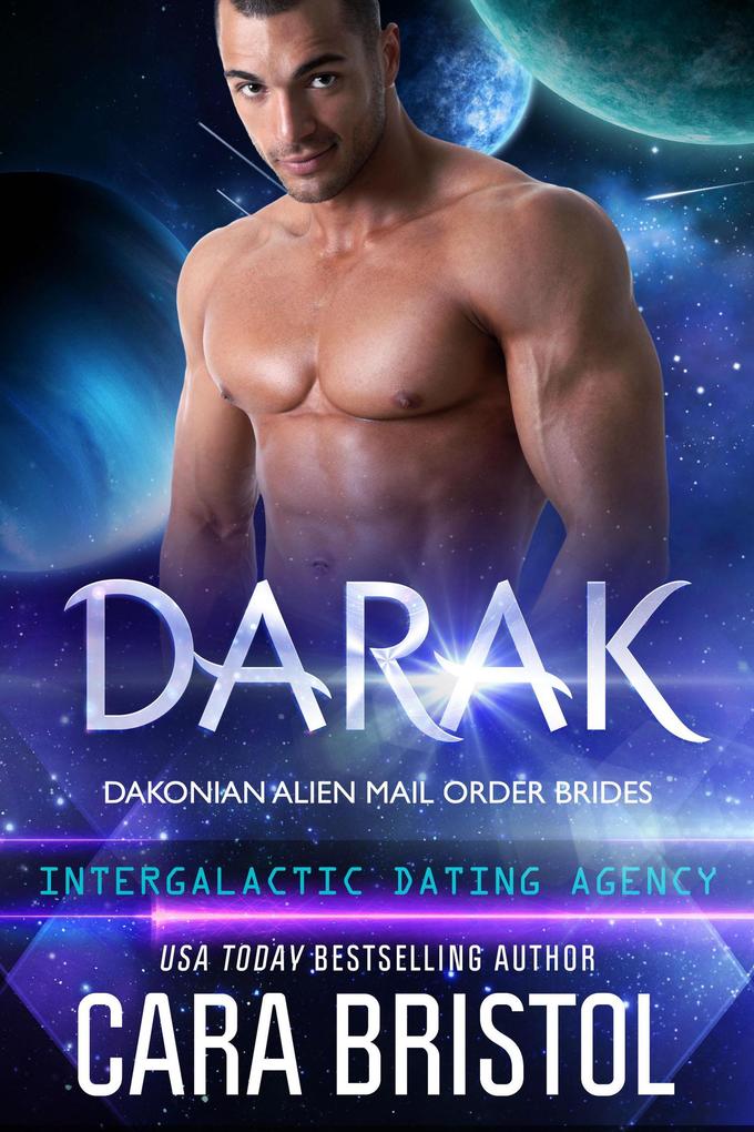 Darak: Dakonian Alien Mail Order Brides #1 (Intergalactic Dating Agency)