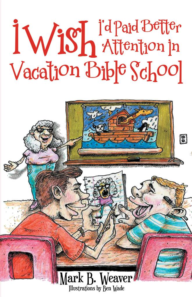 I Wish I‘d Paid Better Attention in Vacation Bible School