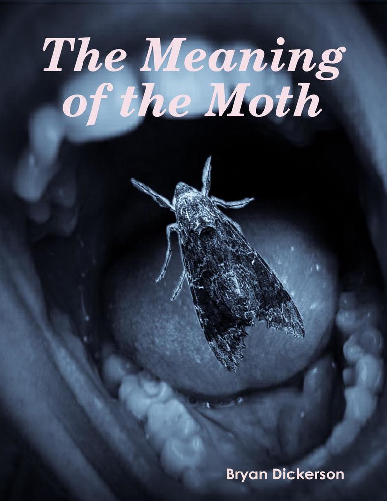 The Meaning of the Moth