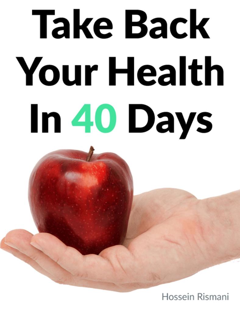 Take Back Your Health In 40 Days