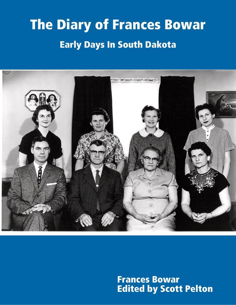 The Diary of Frances Bowar - Early Days In South Dakota