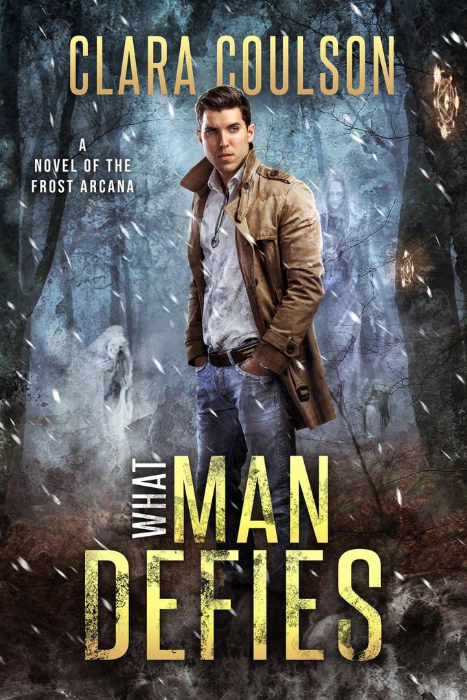 What Man Defies (The Frost Arcana #2)
