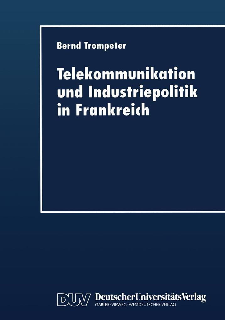 Telekommunikation und Industriepolitik in Frankreich
