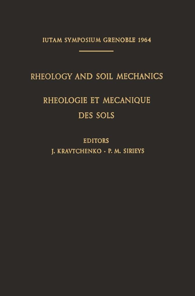 Rheology and Soil Mechanics / Rhéologie et Mécanique des Sols
