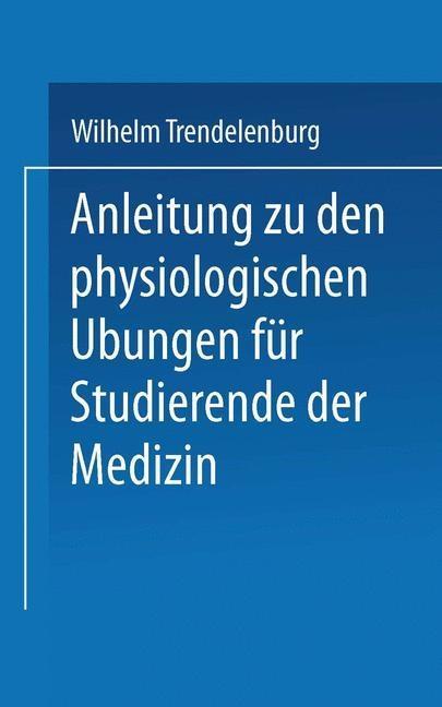 Anleitung zu den Physiologischen Übungen für Studierende der Medizin