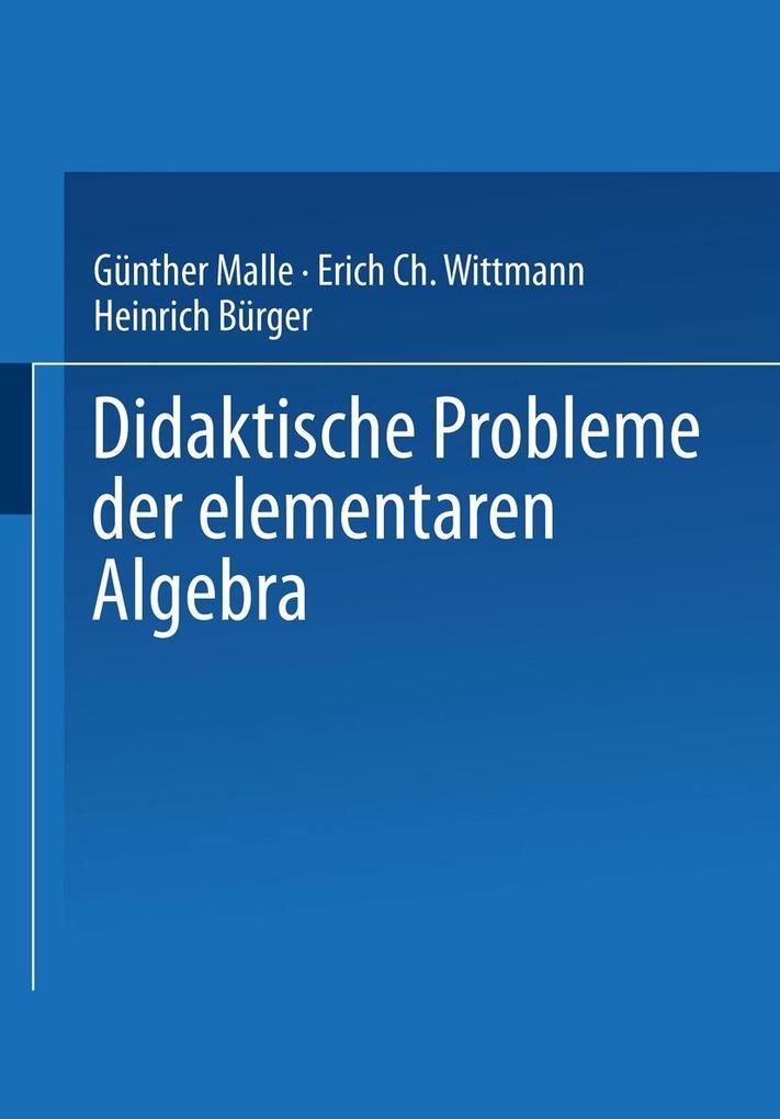 Didaktische Probleme der elementaren Algebra - Günther Malle