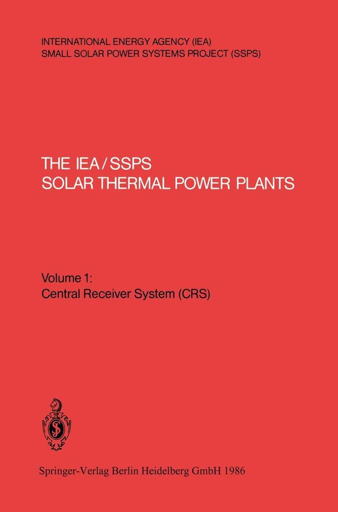 The IEA/SSPS Solar Thermal Power Plants - Facts and Figures - Final Report of the International Test and Evaluation Team (ITET)