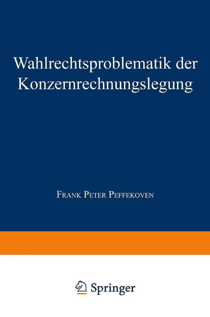 Wahlrechtsproblematik der Konzernrechnungslegung
