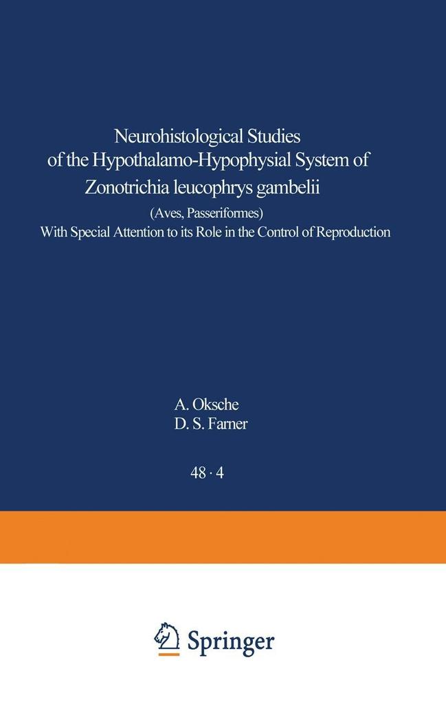 Neurohistological Studies of the Hypothalamo-Hypophysial System of Zonotrichia leucophrys gambelii (Aves Passeriformes)